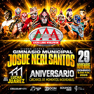 11 ANIVERSARIO LUCHA JUAREZ